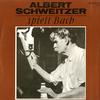 Albert Schweitzer - Spielt Bach -  Preowned Vinyl Record