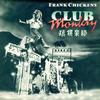 Frank Chickens - Club Monkey -  Preowned Vinyl Record