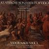 Vidor Nagy - Klassische Konzerte Fur Viola