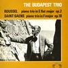 The Budapest Trio - Roussel: Piano Trio in E flat major etc.