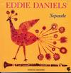 Eddie Daniels - Nepenthe -  Preowned Vinyl Record