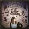 Dott and Night School - Carousel -  Preowned Vinyl Record