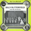 Billy Butterfield and His Orchestra - The Uncollected 1946