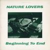 Nature Lovers - Beginning To End