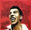 Kid Congo & The Pink Monkey Birds - Dracula Boots -  Preowned Vinyl Record