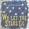 Prefab Sprout - We Let The Stars Go -  Preowned Vinyl Record