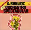 Fremaux, City of Birmingham Symphony Orchestra - A Berlioz Orchestra Spectacular