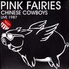 Pink Fairies - Chinese Cowboys Live 1987 -  Preowned Vinyl Record