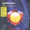 Various - LateNightTales Presents Music For Pleasure