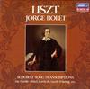 Jorge Bolet - Liszt: Piano Works Vol. 2