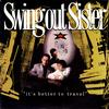 Swing Out Sister - It's Better To Travel -  Preowned Vinyl Record