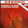 Fennell, Eastman Wind Ensemble - Wagner for Band -  Preowned Vinyl Record