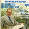 Hanson, Eastman-Rochester Symphony Orchestra - The Composer and His Orchestra -  Preowned Vinyl Record