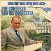 Hanson, Eastman-Rochester Symphony Orchestra - The Composer and His Orchestra -  Preowned Vinyl Record