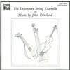 The Extempore String Ensemble - Music by John Dowland