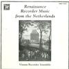 Vienna Recorder Ensemble - Renaissance Recorder Music from the Netherlands