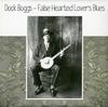 Dock Boggs - False Hearted Lover's Blues -  Preowned Vinyl Record