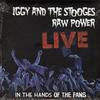Iggy Pop - Raw Power Live (In The Hands Of The Fans)