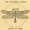 The Suitcase Junket - Knock It Down -  Preowned Vinyl Record