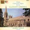 Robert Joyce - Organ at Llandaff Cathedral -  Preowned Vinyl Record