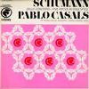 Mannes, Casals, The Prades Festival Orchestra - Schumann: Cello Concerto, Five Pieces In Folk Styles -  Preowned Vinyl Record