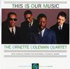 The Ornette Coleman Quartet - This Is Our Music -  Preowned Vinyl Record