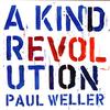 Paul Weller - A Kind Revolution -  Preowned Vinyl Record
