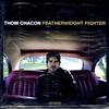 Thom Chacon - Featherweight Fighter -  Preowned Vinyl Record
