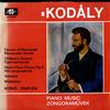 Kornel Zempleni - Kodaly: Piano Music Zongoramuvek