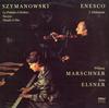 Wolfgang Marschner and Karin Elsner - Szymanowski: La Fontaine d'Arethuse -  Preowned Vinyl Record