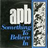APB - Something To Believe In -  Preowned Vinyl Record