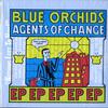 Blue Orchids - Agents Of Change [EP] -  Preowned Vinyl Record