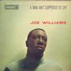 Joe Williams - A Man Ain't Supposed To Cry -  Preowned Vinyl Record