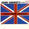 Johnny Dankworth And His Orchestra - Jazz From Abroad -  Preowned Vinyl Record
