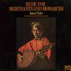 James Tyler - Music for Merchants and Monarchs -  Preowned Vinyl Record
