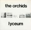 The Orchids - Lyceum -  Preowned Vinyl Record