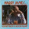 Harry James - Comin' From A Good Place -  Sealed Out-of-Print Vinyl Record
