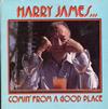 Harry James - Comin' from a Good Place