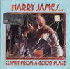 Harry James - Comin' from a Good Place -  Preowned Vinyl Record