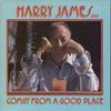Harry James - Comin' From A Good Place -  Preowned Vinyl Record