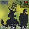 Bryan Ferry/Roxy Music - More Than This