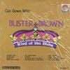 Buster Brown - Get Down With Buster Brown King Of The Blues -  Preowned Vinyl Record