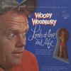Woody Woodbury - Looks At Love And Life -  Preowned Vinyl Record