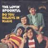 The Lovin' Spoonful - Do You Believe In Magic