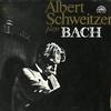 Albert Schweitzer - Plays Bach