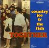 Country Joe & The Fish - Together -  Preowned Vinyl Record