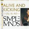 Simple Minds - Alive and Kicking (84-85-86)