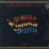 Al Di Meola, John McLaughlin & Paco DeLucia - Friday Night In San Francisco - Live -