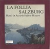 La Follia Salzburg - Music In Austria Before Mozart -  Sealed Out-of-Print Vinyl Record