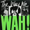 Wah! - The Way We Wah! -  Preowned Vinyl Record